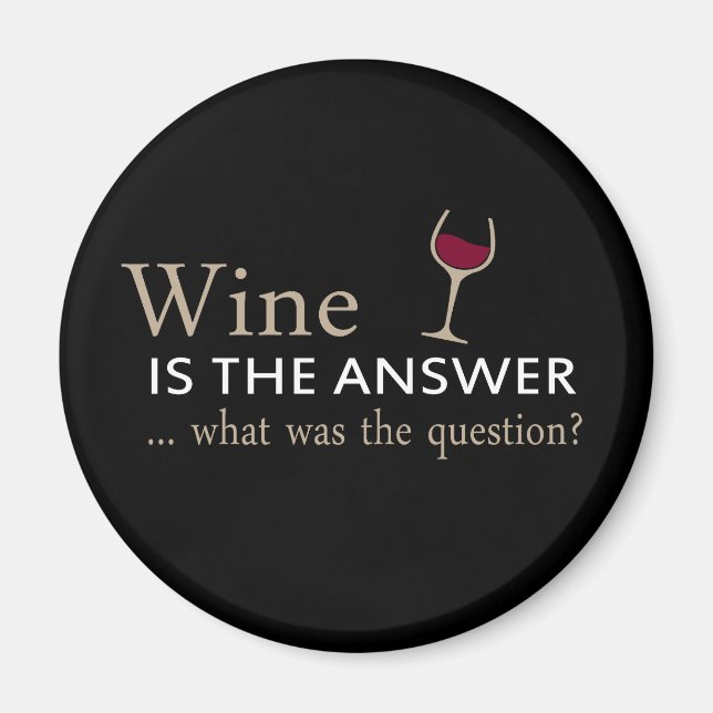 funny quote for wine lover magnet (Front)