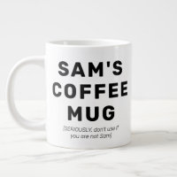 Funny Quote Gag Gift Personalised Coffee Mug