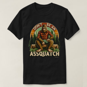 Funny Quote Graphic T-Shirt - Assquatch