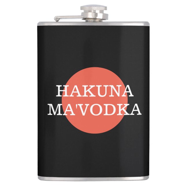 Funny Quote Hakuna Ma'Vodka Drinking Parody Hip Flask (Front)