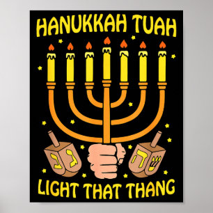 Funny Quote Hanukkah Tuah Light That Thang Design Poster
