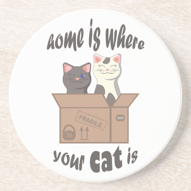Funny quote Home is where your cat is Coaster (Front)