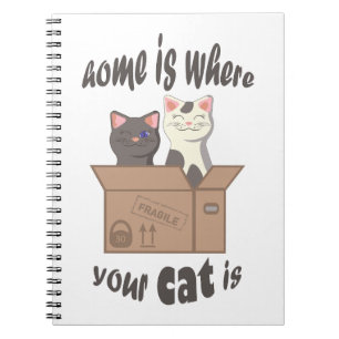 Funny quote Home is where your cat is Notebook