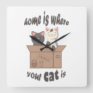 Funny quote Home is where your cat is Square Wall Clock