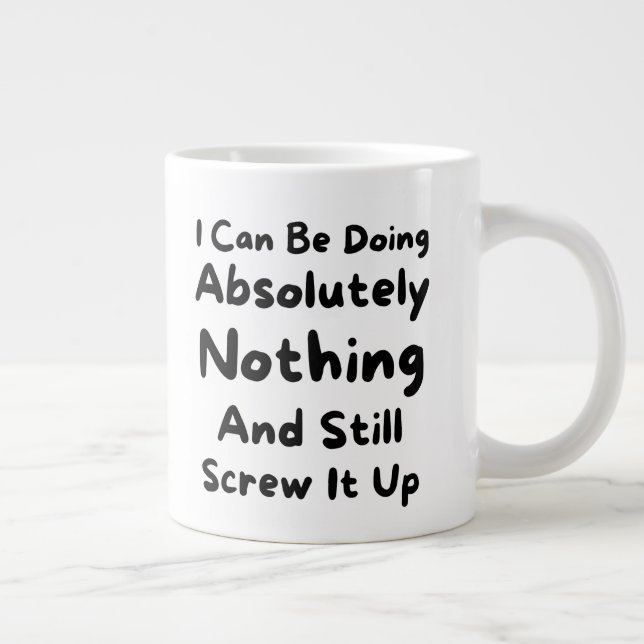 Funny Quote, Humor, Comedy, Sarcasm, Novelty Gift, Large Coffee Mug (Right)