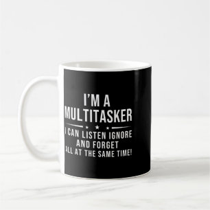Funny Quote Humourous Multitask Funny Saying Coffee Mug