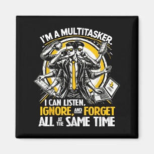 Funny Quote Humourous Multitask Funny Saying Magnet