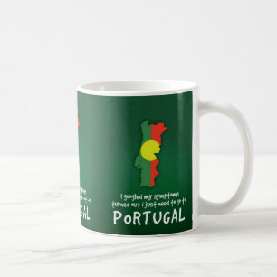 Funny Quote I Googled My Symptoms Portugal Coffee Mug