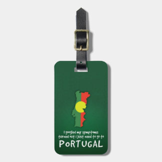 Funny Quote I Googled My Symptoms Portugal Luggage Tag