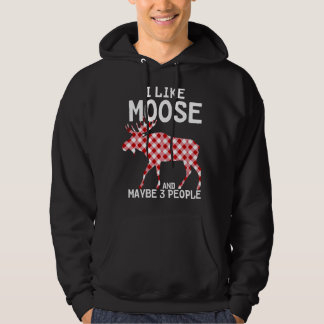 Funny Quote I Like Moose Xmas Party And Maybe 3 Pe Hoodie