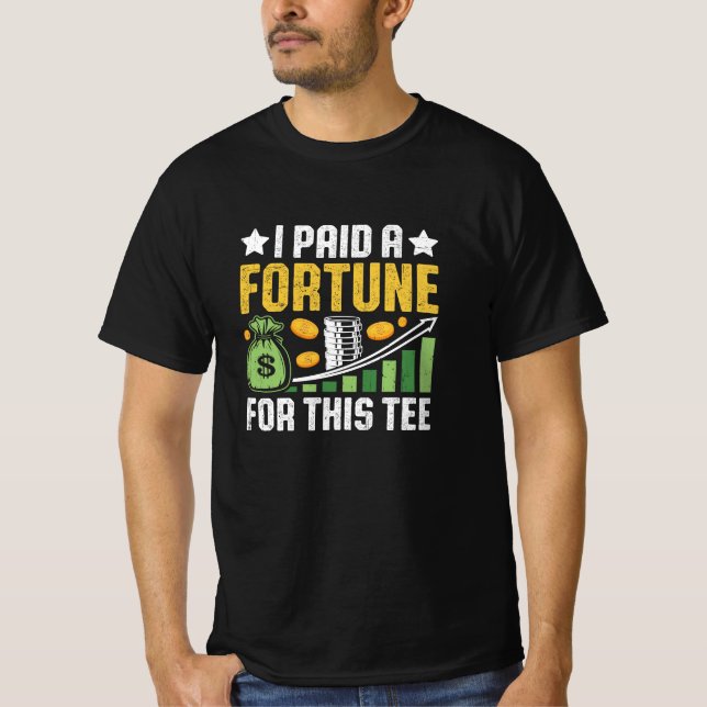 Funny Quote • I Paid a Fortune for This Tee (Front)