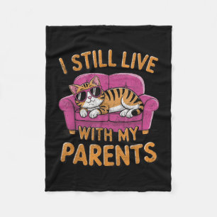 Funny Quote I Still Live With My Parents Funny Say Fleece Blanket