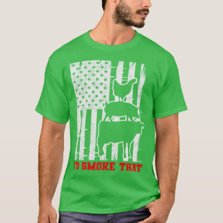 Funny Quote Id Smoke That Barbecue BBQ T-Shirt