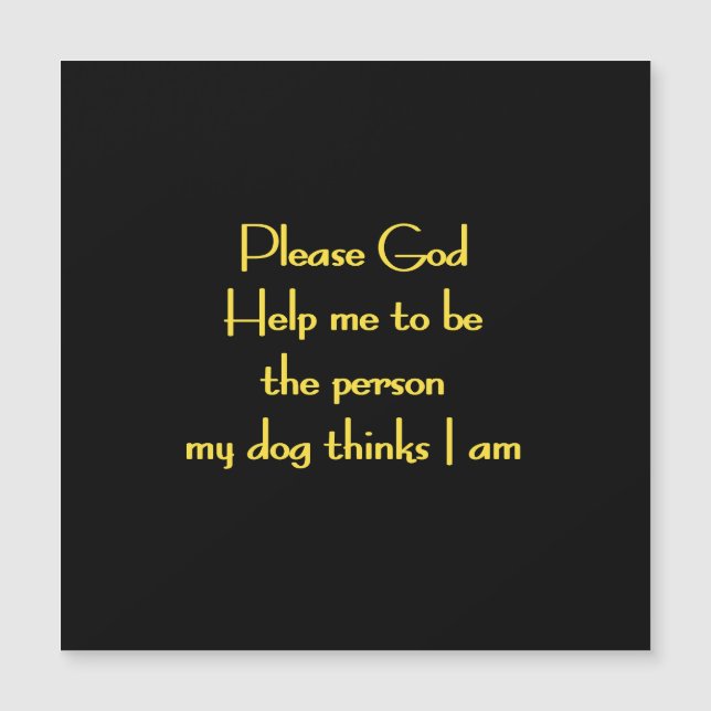 Funny Quote Inspired by a Dog's Devotion (Front)