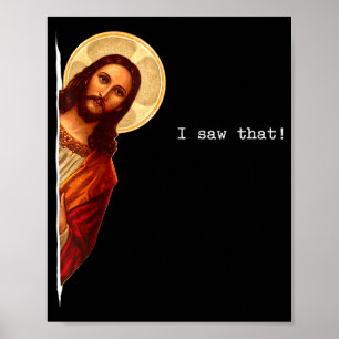 Funny Quote Jesus Meme I Saw That Christian Gift  Poster