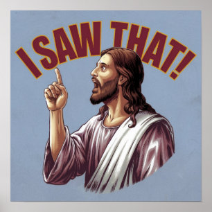 Funny Quote Jesus Meme I Saw That Christian Poster
