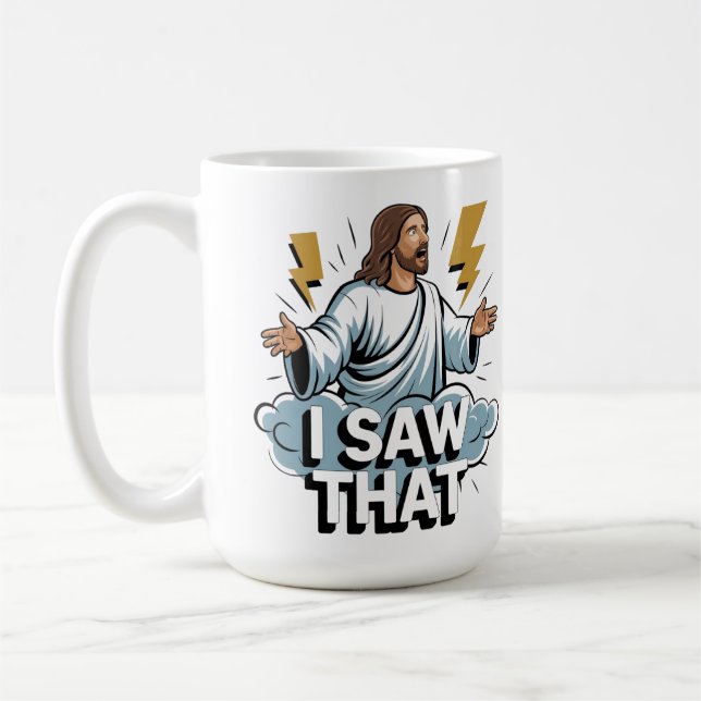 Funny Quote Jesus Meme I Saw That Christian Poster Coffee Mug (Left)