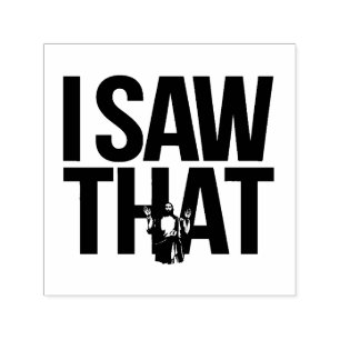 Funny Quote Jesus Meme I Saw That Christian Self-inking Stamp