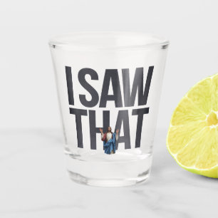Funny Quote Jesus Meme I Saw That Christian Shot Glass