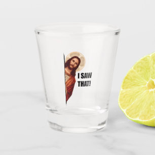 Funny Quote Jesus Meme I Saw That Christian Shot Glass