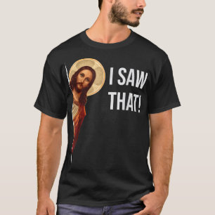 Funny Quote Jesus Memes I T-Shirt