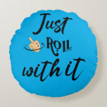 Funny Quote -Just Roll With Hanukkah  Round Cushion<br><div class="desc">Make your Hanukkah celebration even more festive with a fun and entertaining pillow! Just Roll With It and let the good times roll with this unique and stylish pillow that's sure to bring a smile to everyone's face. Don't miss out on the chance to add some extra cheer to your...</div>