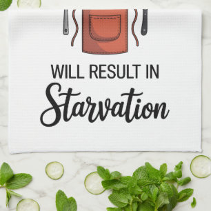 Funny Quote Kitchen Towel