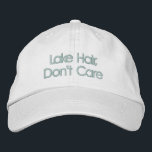 Funny Quote Lake Hair Don't Care Typography Embroidered Hat<br><div class="desc">Lake Hair,  Don't Care - Funny Saying in a pretty sea glass blue block lettering. Can be personalised. Contact me with any questions or requests.</div>