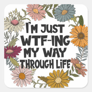 Funny Quote Life Sayings Mom Dad Parenthood Square Sticker