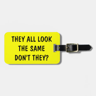 Funny quote luggage tag for bags and suitcases