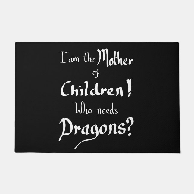 Funny Quote Mother Children Dragons  Doormat (Front)