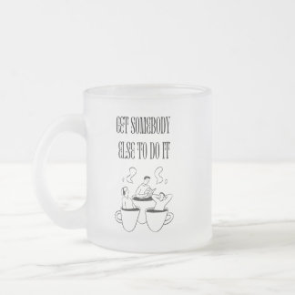 Funny Quote Mug- Frosted Glass Frosted Glass Coffee Mug