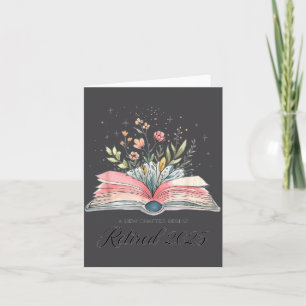 Funny Quote New Chapter Begins Retired 2025 Floral Card
