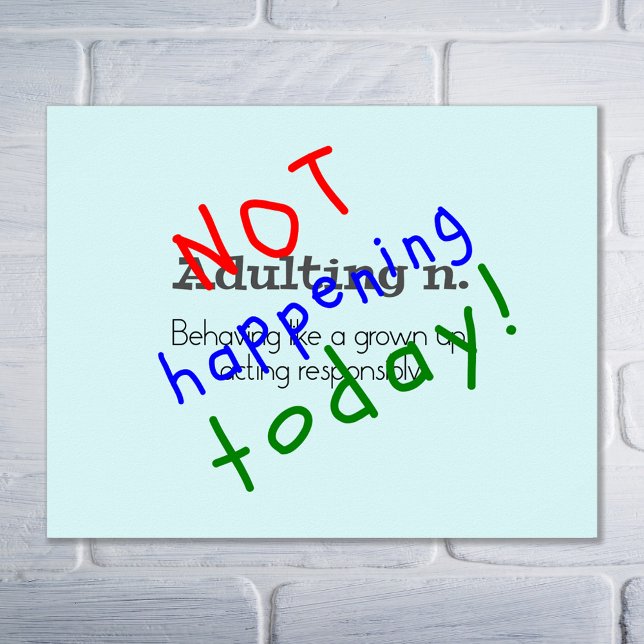Funny quote not adulting poster (downloadable)