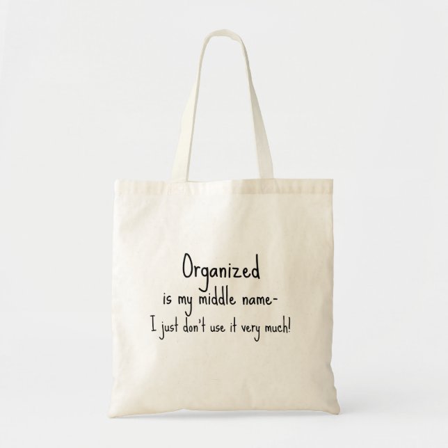 Funny Quote Organise Tote Bag (Front)