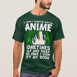 Funny Quote Otaku Anime T-Shirt