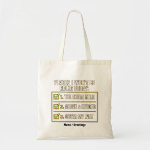 Funny Quote Places I Won't Be Going Today Office Tote Bag