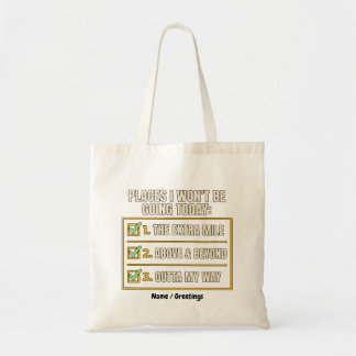 Funny Quote Places I Won't Be Going Today Office  Tote Bag
