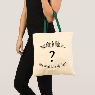 Funny Quote Question From a Tote Bag