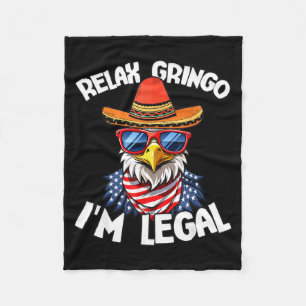 Funny quote relax im legal usa eagle cinco de mayo fleece blanket