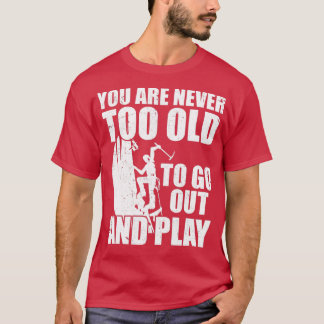 Funny Quote Rock Ice Climbing Bouldering Climber  T-Shirt