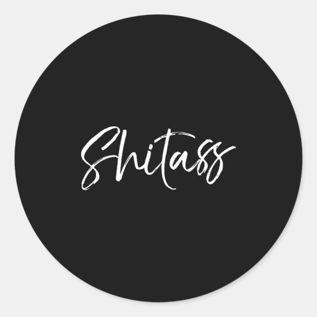 Funny Quote Saying For Women Cute Gag Gift  Classic Round Sticker (Front)