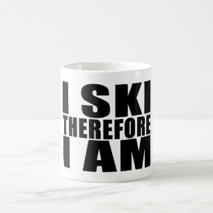 Funny Quote Skiers : I Ski Therefore I Am Coffee Mug