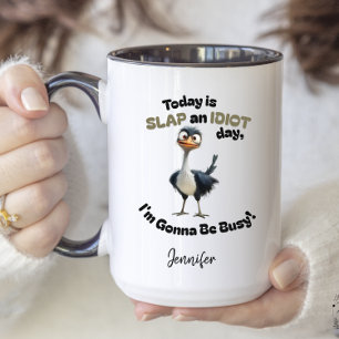 Funny Quote Slap an Idiot Day Funny Ostrich Two-Tone Coffee Mug