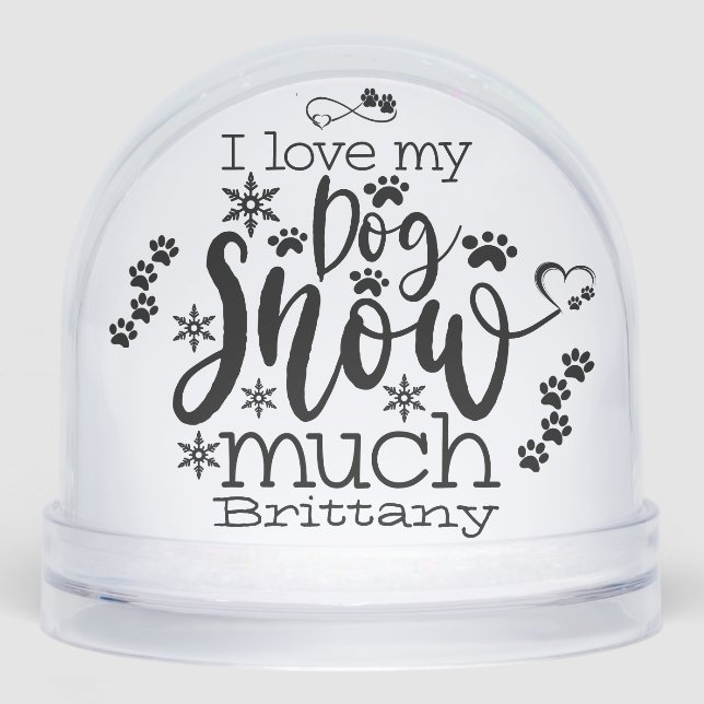 Funny Quote Snow Dog Winter Christmas Paw Photo  Snowglobe (Front)