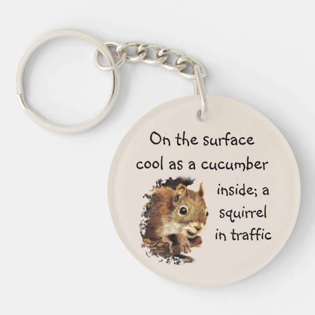 Funny Quote Surface Cool Inside Squirrel  Key Ring (Front)