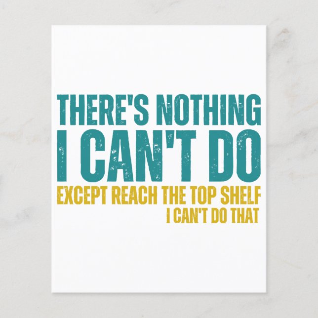 Funny Quote There's Nothing I Can't Do Except Reac (Front)