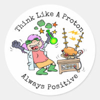 Funny Quote Think Like A Proton Scientist Cartoon