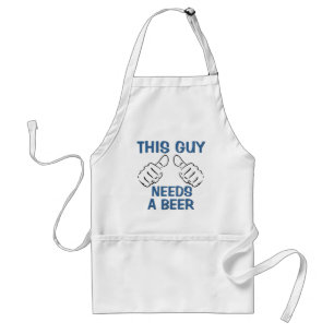 Funny Quote This Guy Needs A Beer Standard Apron