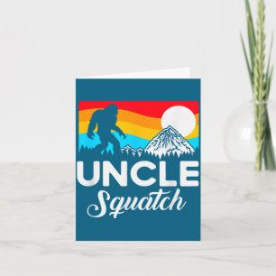 Funny Quote Uncle Bigfoot Squatch  Card